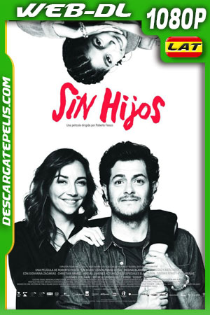 Sin hijos (2020) 1080p WEB-DL Latino Sin hijos (2020) 1080p WEB-DL Latino