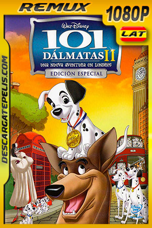 101 dálmatas II: Una aventura en Londres (2003) 1080p Remux Latino 101 dálmatas II: Una aventura en Londres (2003) 1080p Remux Latino
