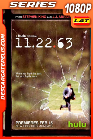 11.22.63 (2016) Temporada 1 1080p WEB-DL Latino 11.22.63 (2016) Temporada 1 1080p WEB-DL Latino