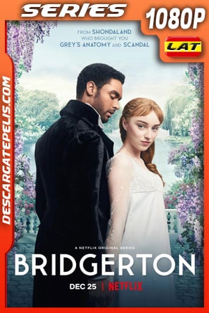 Bridgerton (2020) Temporada 1 1080p WEB-DL Latino Bridgerton (2020) Temporada 1 1080p WEB-DL Latino