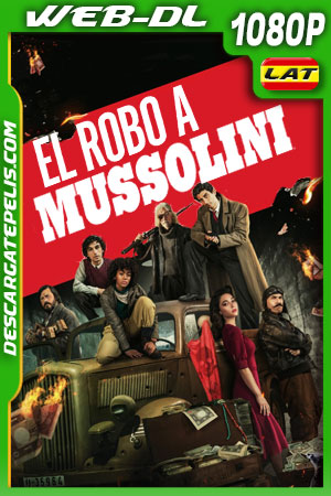 El robo a Mussolini (2022) 1080p WEB-DL Latino El robo a Mussolini (2022) 1080p WEB-DL Latino