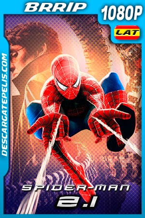 El Hombre Araña 2.1 (2004) 1080p BRRip Latino El Hombre Araña 2.1 (2004) 1080p BRRip Latino