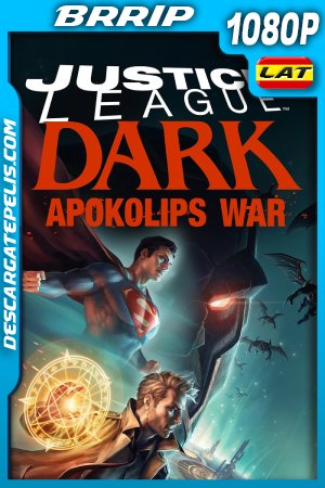 Justice League Dark: Apokolips War (2020) 1080P BRRIP Latino - Ingles Justice League Dark: Apokolips War (2020) 1080P BRRIP Latino - Ingles