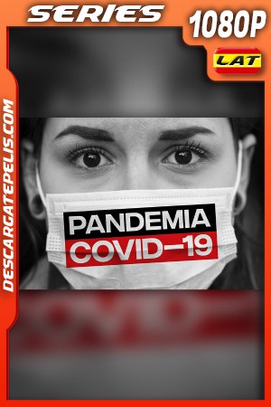 Pandemia COVID-19 (2020) 1080P WEB-DL Pandemia COVID-19 (2020) 1080P WEB-DL