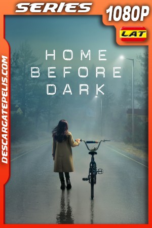 Home Before Dark (2020) 1080P WEB-DL Latino - Ingles Home Before Dark (2020) 1080P WEB-DL Latino - Ingles