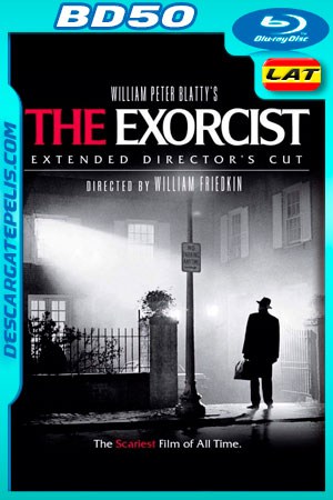 El Exorcista (1973) Extended Director Cut 1080P BD50 Latino – Ingles