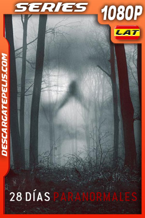 28 días paranormales Temporada 1 (2022) 1080p WEB-DL Latino 28 días paranormales Temporada 1 (2022) 1080p WEB-DL Latino