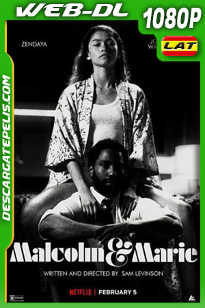 Malcolm y Marie (2021) 1080p WEB-DL Latino Malcolm y Marie (2021) 1080p WEB-DL Latino