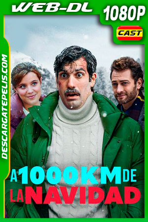 A mil kilómetros de la Navidad (2021) 1080p WEB-DL Español A mil kilómetros de la Navidad (2021) 1080p WEB-DL Español