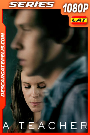 A Teacher Temporada 1 (2020) 1080p WEB-DL Latino A Teacher Temporada 1 (2020) 1080p WEB-DL Latino