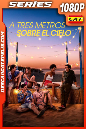 A tres metros sobre el cielo (2022) Temporada 3 1080p WEB-DL Latino A tres metros sobre el cielo (2022) Temporada 3 1080p WEB-DL Latino