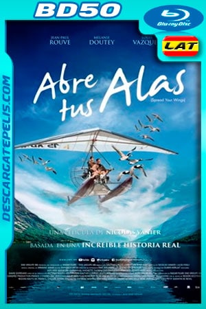 Abre tus alas (2019) 1080p BD50 Latino Abre tus alas (2019) 1080p BD50 Latino