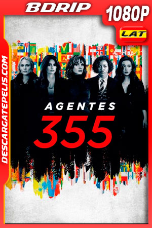 Agentes 355 (2022) 1080p BDRip Latino Agentes 355 (2022) 1080p BDRip Latino