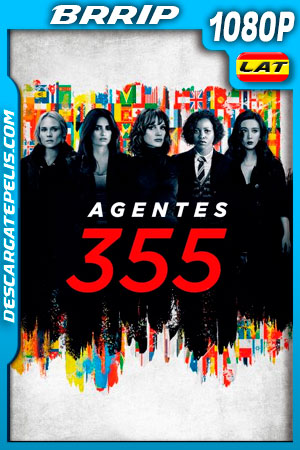 Agentes 355 (2022) 1080p BRRip Latino Agentes 355 (2022) 1080p BRRip Latino