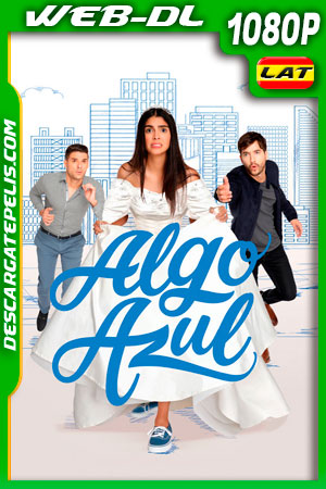 Algo azul (2021) 1080p WEB-DL Latino Algo azul (2021) 1080p WEB-DL Latino