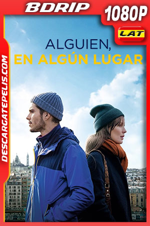 Alguien en algĂșn lugar (2019) 1080p BDRip Latino Alguien en algĂșn lugar (2019) 1080p BDRip Latino