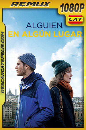 Alguien en algĂșn lugar (2019) 1080p Remux Latino Alguien en algĂșn lugar (2019) 1080p Remux Latino