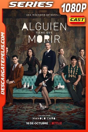 Alguien tiene que morir (2020) Temporada 1 1080p WEB-DL Castellano Alguien tiene que morir (2020) Temporada 1 1080p WEB-DL Castellano