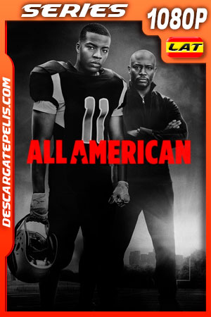 All American Temporada 1 (2018) 1080p WEB-DL Latino All American Temporada 1 (2018) 1080p WEB-DL Latino