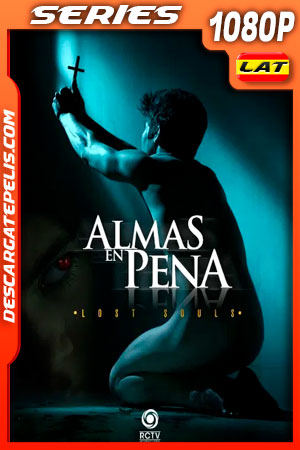 Almas en Pena Temporada 1 (2020) 1080p WEB-DL Latino Almas en Pena Temporada 1 (2020) 1080p WEB-DL Latino
