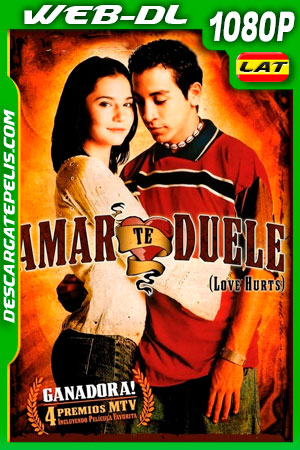 Amar te duele (2002) 1080p WEB-DL AMZN Latino Amar te duele (2002) 1080p WEB-DL AMZN Latino