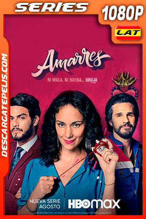 Amarres (2021) Temporada 1 1080p WEB-DL Latino Amarres (2021) Temporada 1 1080p WEB-DL Latino