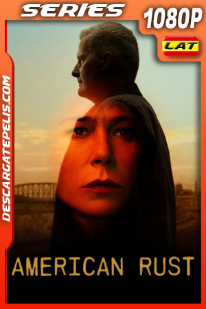 American Rust (2021) Temporada 1 1080p WEB-DL Latino American Rust (2021) Temporada 1 1080p WEB-DL Latino