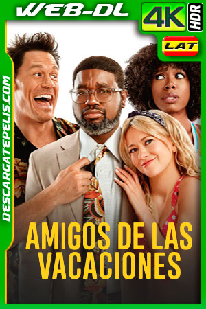 Amigos de las vacaciones (2021) 4K WEB-DL HDR Latino Amigos de las vacaciones (2021) 4K WEB-DL HDR Latino