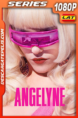 Angelyne Temporada 1 (2022) 1080p WEB-DL Latino Angelyne Temporada 1 (2022) 1080p WEB-DL Latino