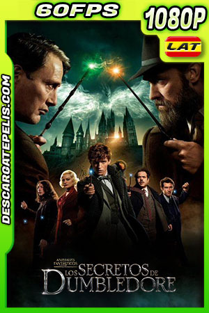Animales fantásticos: Los secretos de Dumbledore (2022) 1080p 60FPS WEB-DL Latino Animales fantásticos: Los secretos de Dumbledore (2022) 1080p 60FPS WEB-DL Latino