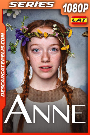 Anne With an E (2017) Temporada 1 1080p WEB-DL Latino Anne With an E (2017) Temporada 1 1080p WEB-DL Latino