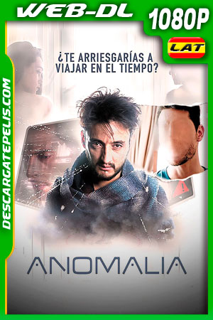 Anomalia (2019) 1080p WEB-DL Latino Anomalia (2019) 1080p WEB-DL Latino