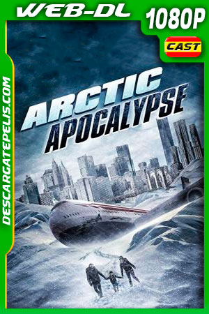 Apocalipsis Ártico (2019) 1080p WEB-DL Apocalipsis Ártico (2019) 1080p WEB-DL