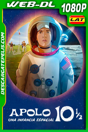 Apolo 10½: Una infancia espacial (2022) 1080p WEB-DL Latino Apolo 10½: Una infancia espacial (2022) 1080p WEB-DL Latino