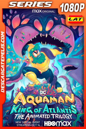 Aquaman: King of Atlantis (2021) Temporada 1 1080p WEB-DL Latino Aquaman: King of Atlantis (2021) Temporada 1 1080p WEB-DL Latino