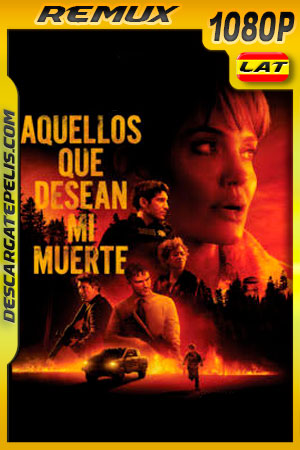 Aquellos que desean mi muerte (2021) 1080p Remux Latino Aquellos que desean mi muerte (2021) 1080p Remux Latino