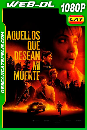 Aquellos que desean mi muerte (2021) 1080p WEB-DL Latino Aquellos que desean mi muerte (2021) 1080p WEB-DL Latino