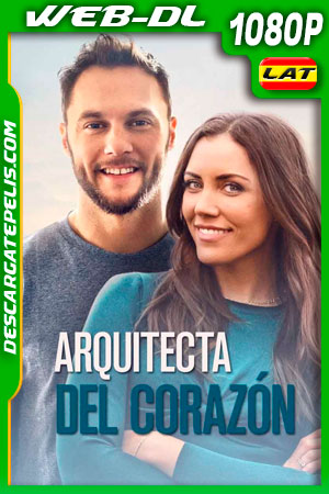 Arquitecta del corazón (2020) 1080p WEB-DL AMZN Latino Arquitecta del corazón (2020) 1080p WEB-DL AMZN Latino