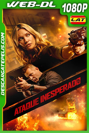Ataque Inesperado (2021) 1080p WEB-DL Latino Ataque Inesperado (2021) 1080p WEB-DL Latino
