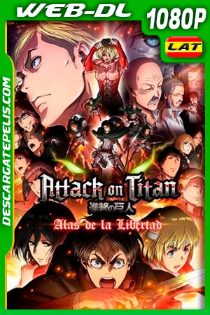 Attack on Titan: Alas de la libertad (2015) 1080p WEB-DL Latino Attack on Titan: Alas de la libertad (2015) 1080p WEB-DL Latino