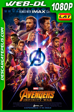 Avengers: Infinity War (2018) IMAX 1080p WEB-DL Latino Avengers: Infinity War (2018) IMAX 1080p WEB-DL Latino