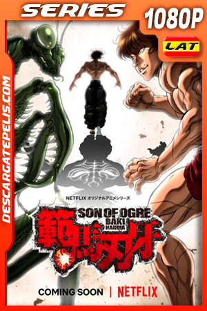 Baki Hanma (2021) Temporada 1 1080p WEB-DL Latino Baki Hanma (2021) Temporada 1 1080p WEB-DL Latino
