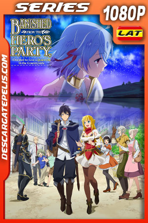 Banished from the Hero Party Temporada 1 (2021) 1080p WEB-DL Latino Banished from the Hero Party Temporada 1 (2021) 1080p WEB-DL Latino
