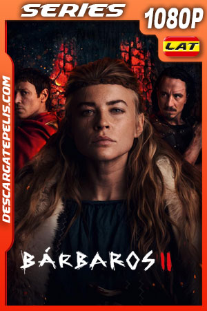 Bárbaros Temporada 2 (2022) 1080p WEB-DL Latino Bárbaros Temporada 2 (2022) 1080p WEB-DL Latino