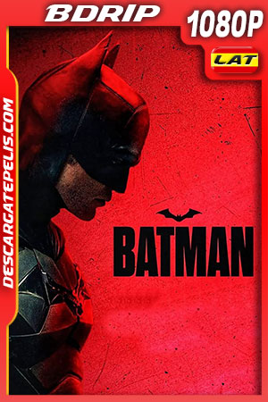 Batman (2022) 1080p BDRip Latino Batman (2022) 1080p BDRip Latino