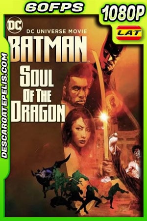 Batman: alma del dragón (2021) 1080p 60FPS BDrip Latino Batman: alma del dragón (2021) 1080p 60FPS BDrip Latino
