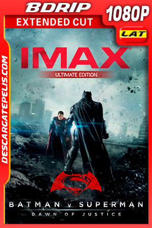 Batman vs Superman: El origen de la justicia (2016) Extended Cut (Ultimate Edition)(Remastered) IMAX 1080p BDRip Latino Batman vs Superman: El origen de la justicia (2016) Extended Cut (Ultimate Edition)(Remastered) IMAX 1080p BDRip Latino