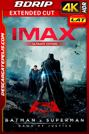 Batman vs Superman: El origen de la justicia (2016) Extended Cut (Ultimate Edition)(Remastered) IMAX 4K BDRip HDR Latino Batman vs Superman: El origen de la justicia (2016) Extended Cut (Ultimate Edition)(Remastered) IMAX 4K BDRip HDR Latino