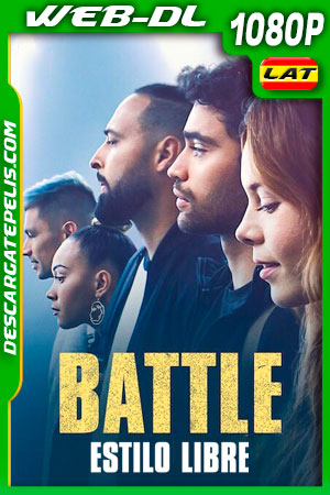 Battle: Estilo libre (2022) 1080p WEB-DL Latino Battle: Estilo libre (2022) 1080p WEB-DL Latino