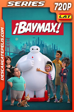 Baymax! Temporada 1 (2022) 720p WEB-DL Latino Baymax! Temporada 1 (2022) 720p WEB-DL Latino